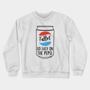 Fuller Go Easy on the Pepsi Crewneck Sweatshirt